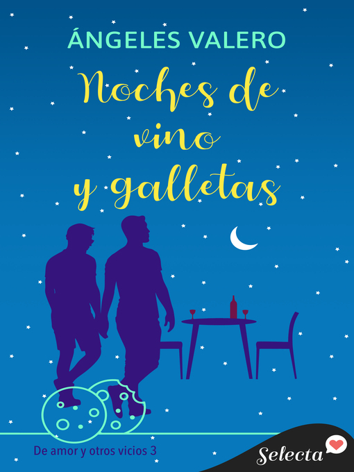 Title details for Noches de vino y galletas (De amor y otros vicios 3) by Ángeles Valero - Wait list